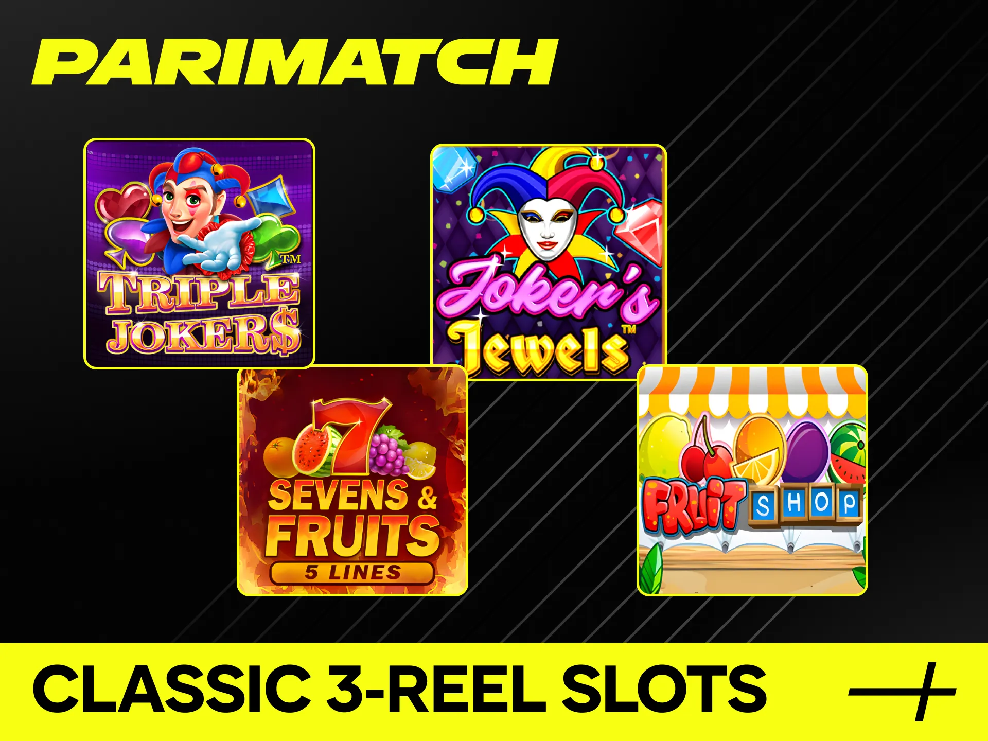 Choose Classic 3-Reel Slots games at Parimatch online casino.